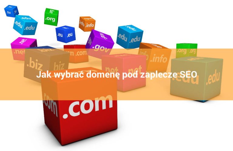 Jak wybrać domenę pod zaplecze SEO