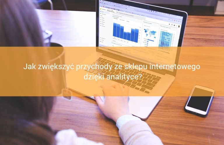 zwiększenie przychodów dzięki analityce internetowej